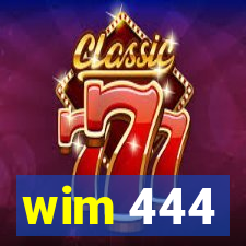 wim 444